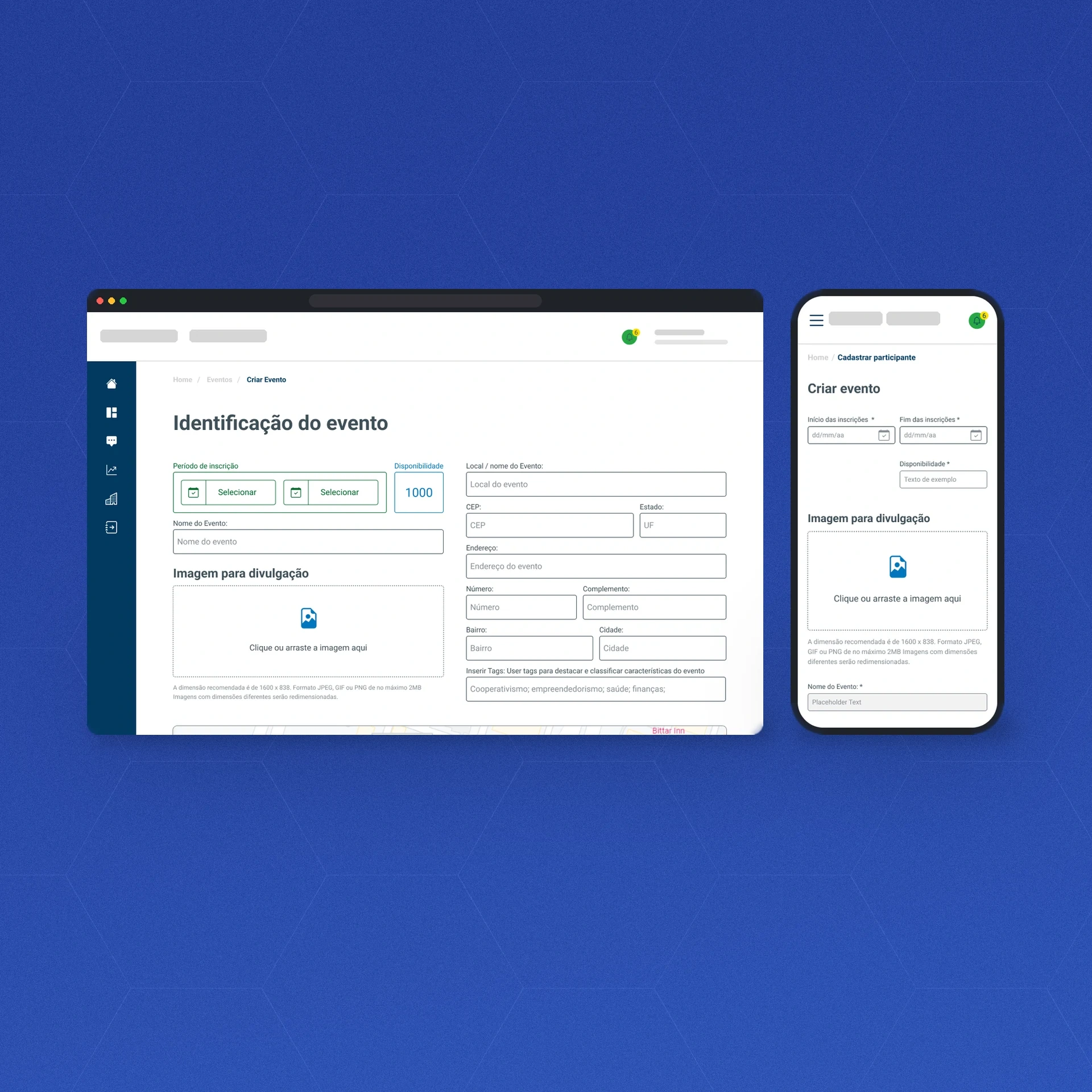 Formulário de criação de evento em desktop e em celular, com período de inscrição, disponibilidade, nome, imagem de divulgação, endereço e tags. Reúne os dados do evento em um só fluxo, de qualquer dispositivo. Dados de exemplo.