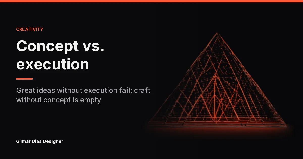 Concept vs. Execution: why strong conceptual creativity makes the difference