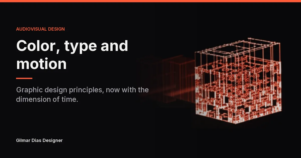 Color, typography and motion: audiovisual design principles