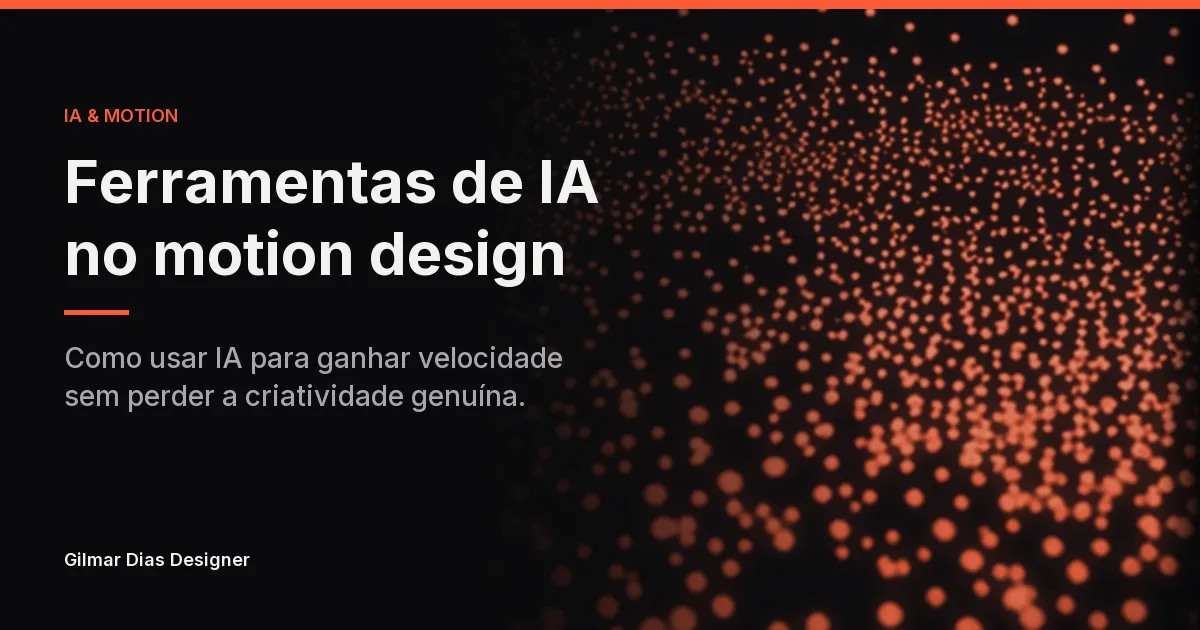 Ferramentas de IA no motion design: oportunidades e cuidados
