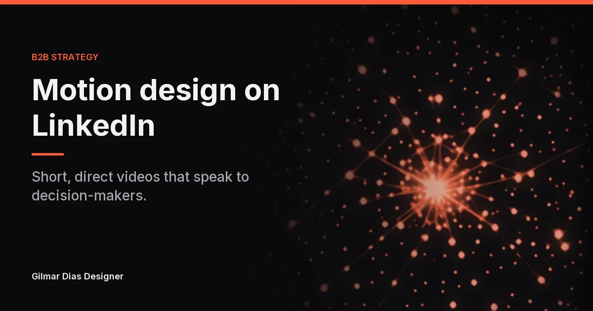 Motion design for LinkedIn: reaching your B2B audience