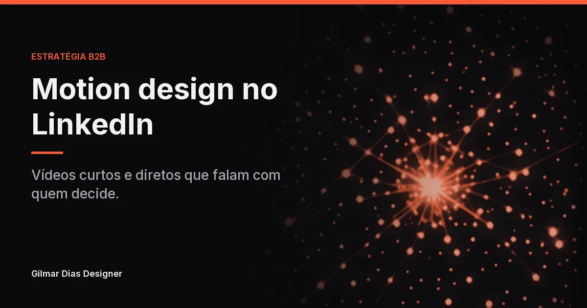 Motion design para LinkedIn: conquistando seu público B2B