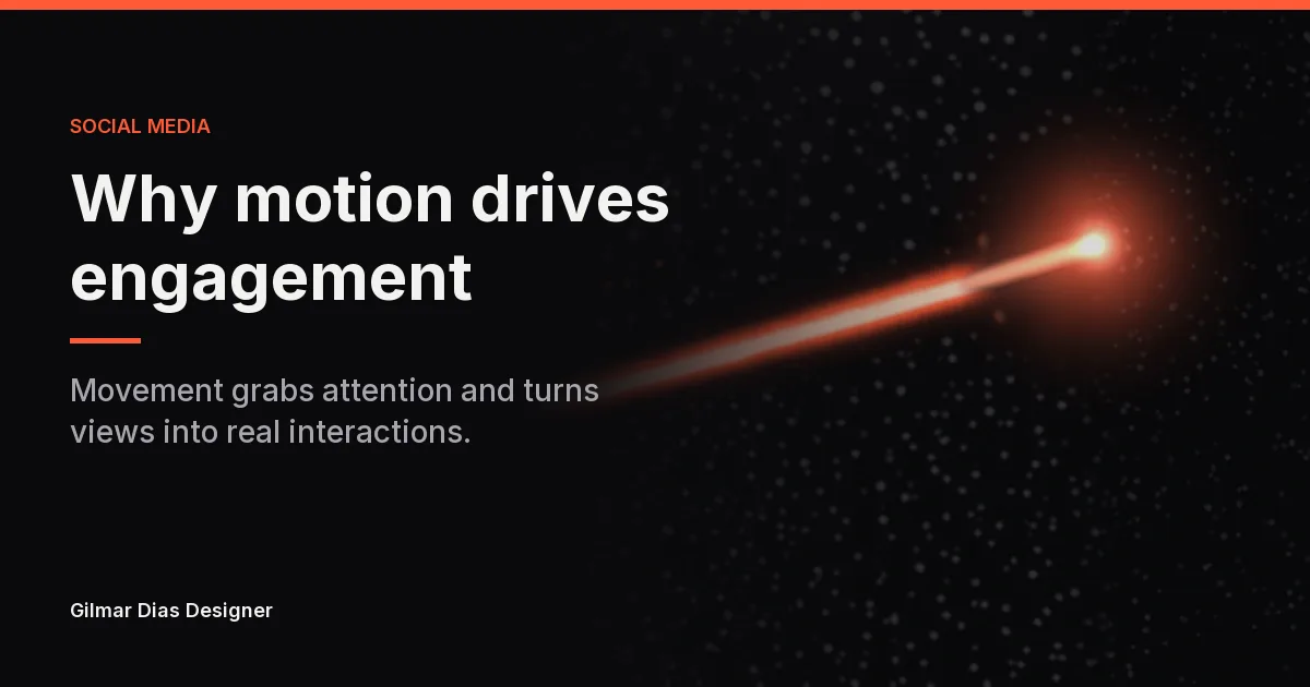 Why motion design boosts engagement on social media