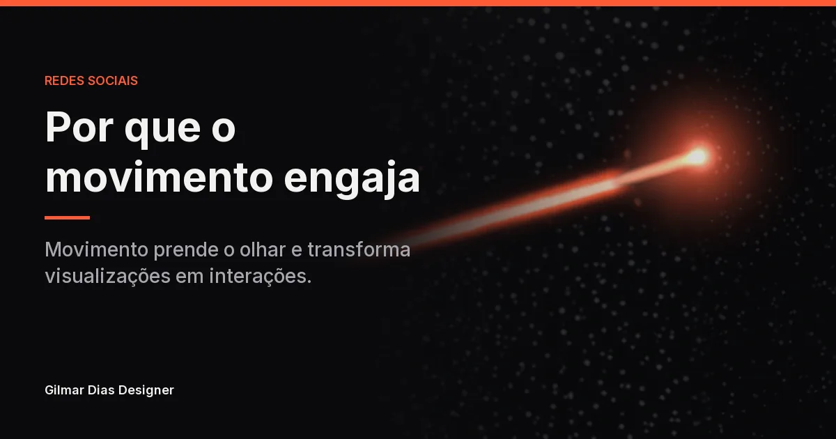 Por que motion design aumenta engajamento em redes sociais