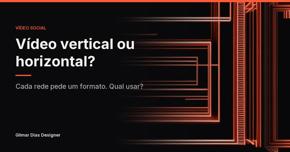 Vídeo vertical vs. horizontal: qual formato escolher
